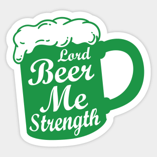 Lord beer me strength Sticker